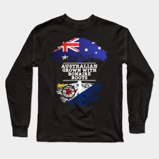 Australian Grown With Bonaire Roots - Gift for Bonaire With Roots From Bonaire Long Sleeve T-Shirt